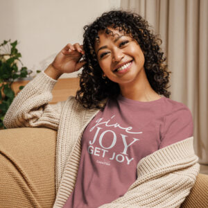 "Give Joy Get Joy" - Women's Relaxed T-Shirt